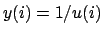 $ y(i)=1/u(i)$