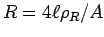 $R = 4 \ell \rho_R / A$