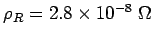 $\rho_R = 2.8\times 10^{-8} \;
\Omega$