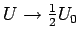 $U \to {1\over2} U_0$