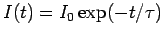 $I(t) = I_0 \exp(-t/\tau)$
