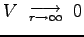 $V \goestoas{r \to \infty} 0$