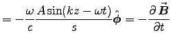${\displaystyle = - {\omega\over c} {A\sin(kz-\omega t) \over s} \Hat{\phi}
= -\DbyD{\Vec{B}}{t} }$