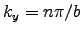 $k_y = n\pi/b$