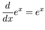 ${\displaystyle {d \over dx} e^x = e^x }$
