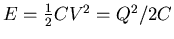 $E = {1\over2}CV^2 = Q^2/2C$