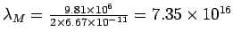 $\lambda_M =
{ 9.81 \times 10^6 \over 2 \times 6.67 \times 10^{-11} }
= 7.35 \times 10^{16}$