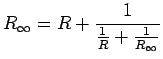 ${\displaystyle R_\infty = R + {1 \over {1 \over R} + {1 \over R_\infty}} }$