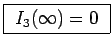 \fbox{ $I_3(\infty) = 0$\ }