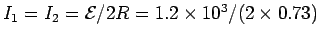 $I_1 = I_2 = {\cal E}/2R = 1.2\times 10^3 / (2 \times 0.73)$