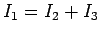 $I_1 = I_2 + I_3$