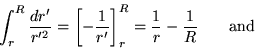 \begin{displaymath}\int_r^R {dr' \over r'^2} =
\left[ - {1 \over r'} \right]_r^R =
{1 \over r} - {1 \over R}
\qquad \hbox{\rm and}
\end{displaymath}