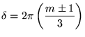 ${\displaystyle \delta = 2\pi \left(m \pm 1\over3 \right) }$
