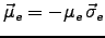 $ \Vec{\mu}_e = -\mu_e \, \Vec{\sigma}_e$