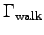 $\Gamma_{\rm walk}$
