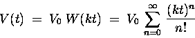 \begin{displaymath}V(t) \; = \; V_0 \; W(kt)
\; = \; V_0 \, \sum_{n=0}^{\infty} \, {(kt)^n \over n!}
\end{displaymath}