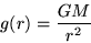 \begin{displaymath}g(r) = {GM \over r^2}
\end{displaymath}