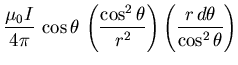 $\displaystyle {\mu_0 I \over 4 \pi} \, \cos \theta \,
\left(\cos^2 \theta \over r^2 \right)
\left(r \, d\theta \over \cos^2 \theta \right)
\cr$