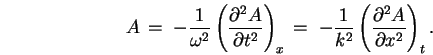 \begin{displaymath}
A \, = \; -{1 \over \omega^2}
\left( \partial^2 A \over \ . . . 
 . . . ver k^2}
\left( \partial^2 A \over \partial x^2 \right)_t .
\end{displaymath}