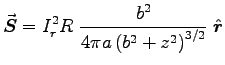${\displaystyle \Vec{S} = I_r^2 R \; { b^2 \over 4 \pi a
\left(b^2 + z^2\right)^{3/2} } \; \Hat{r} }$