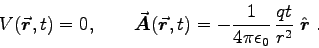 \begin{displaymath}
V(\Vec{r},t) = 0, \qquad
\Vec{A}(\Vec{r},t) = - {1\over4\pi\epsz} \, {qt\over r^2} \; \Hat{r} \; .
\end{displaymath}
