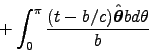\begin{displaymath}
+ \int_0^\pi {(t-b/c) \Hat{\theta} b d\theta \over b}
\end{displaymath}
